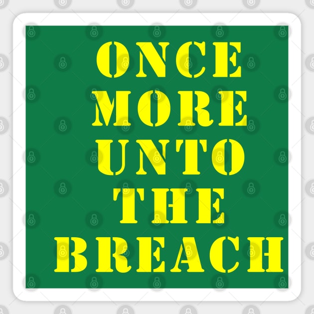 Once More Unto the Breach Magnet by Lyvershop